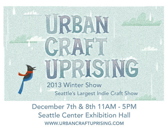 5 DAYS UNTIL URBAN CRAFT UPRISING IN SEATTLE!